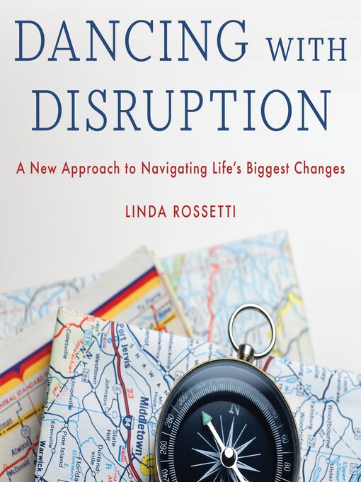 Title details for Dancing with Disruption by Linda Rossetti - Available